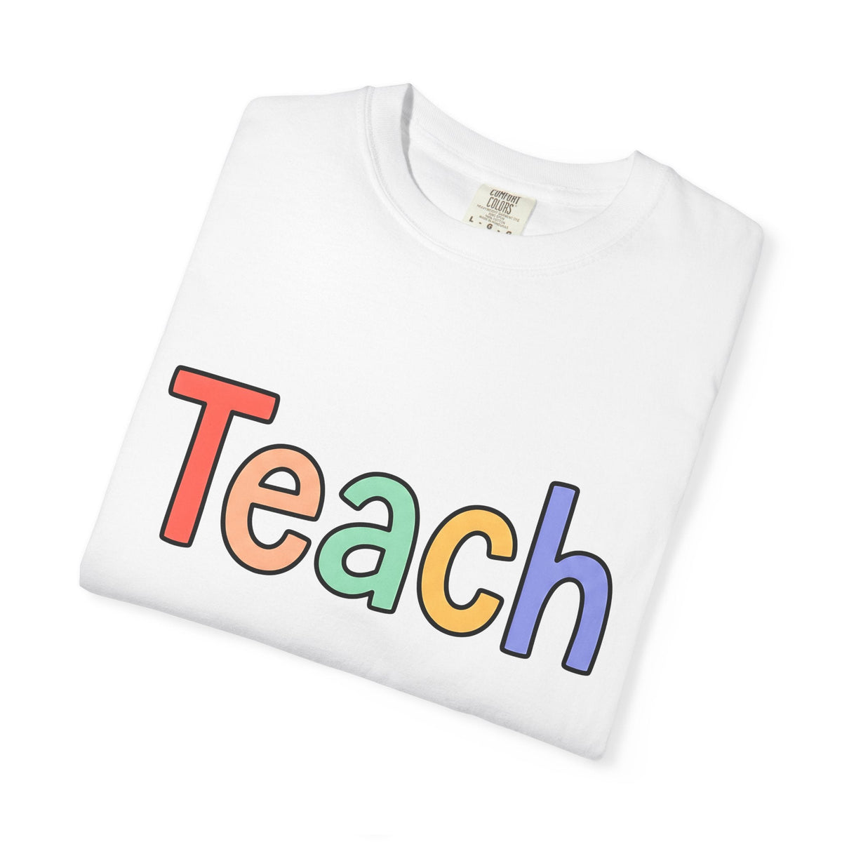 Colorful Teach Text Shirt Teachers Education Unisex Gift product image 5
