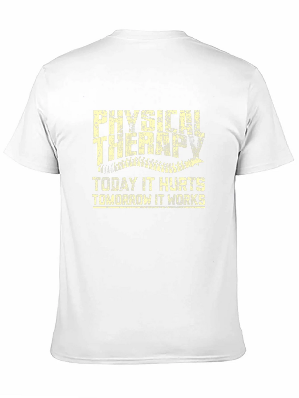 Physical Therapy T-Shirt: Today It Hurts Tomorrow It Works product image 10