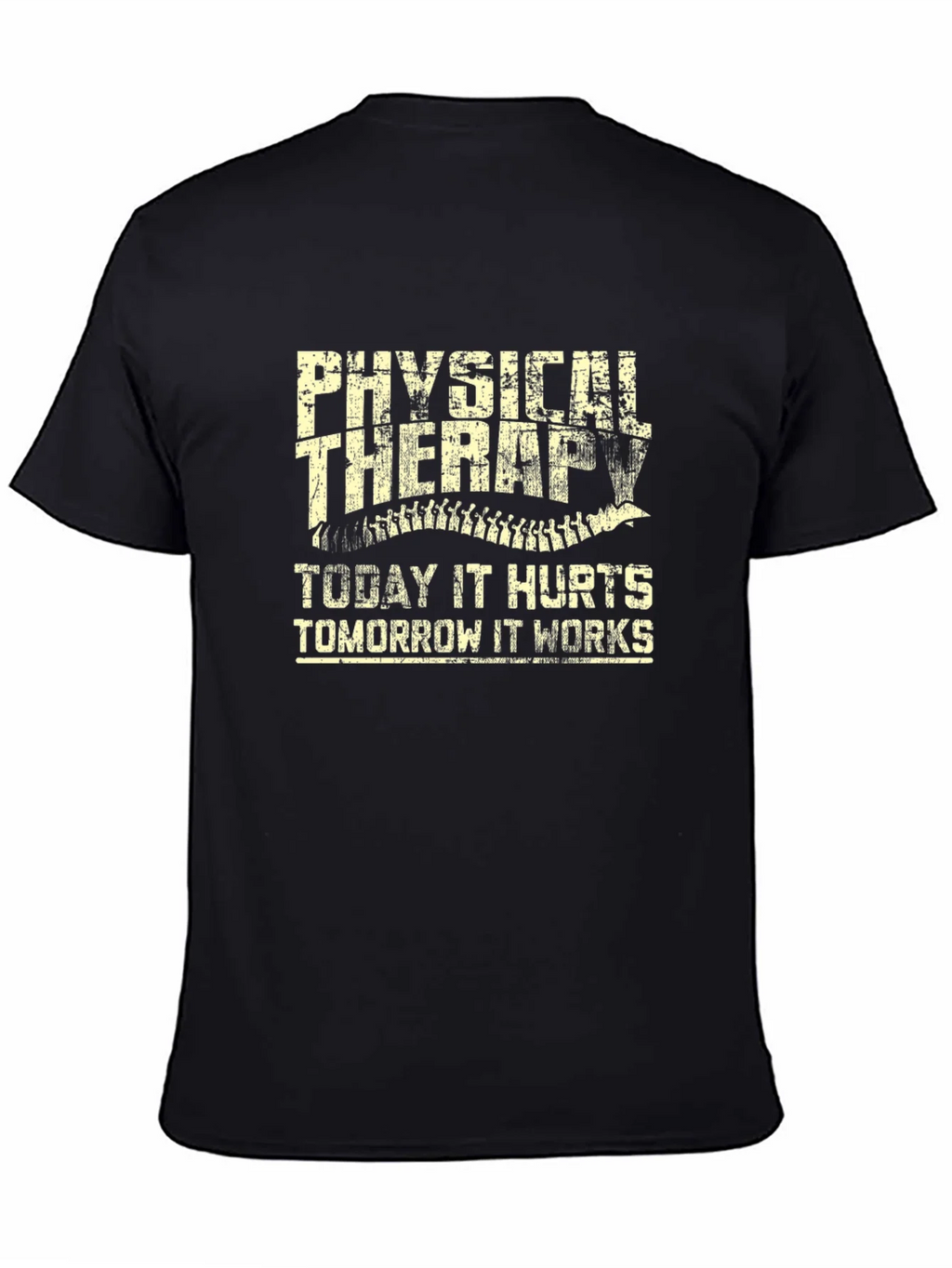 Physical Therapy T-Shirt: Today It Hurts Tomorrow It Works product image 4