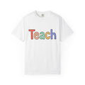 Colorful Teach Text Shirt Teachers Education Unisex Gift product image 1