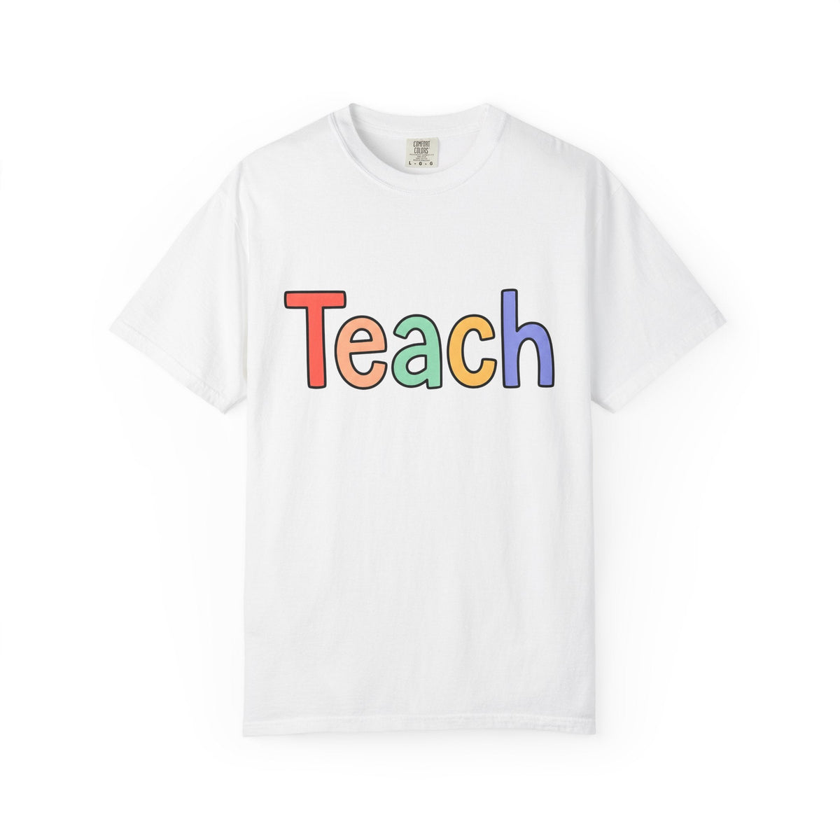 Colorful Teach Text Shirt Teachers Education Unisex Gift product image 1