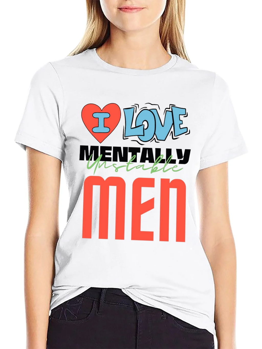 I Love Mentally Unstable Men Graphic Tee product image 8