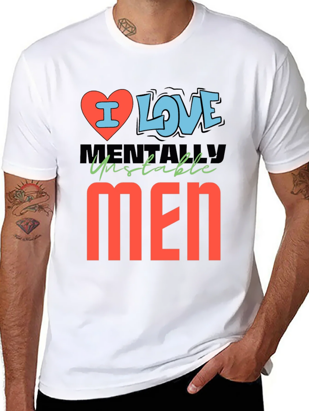 I Love Mentally Unstable Men Graphic Tee product image 7