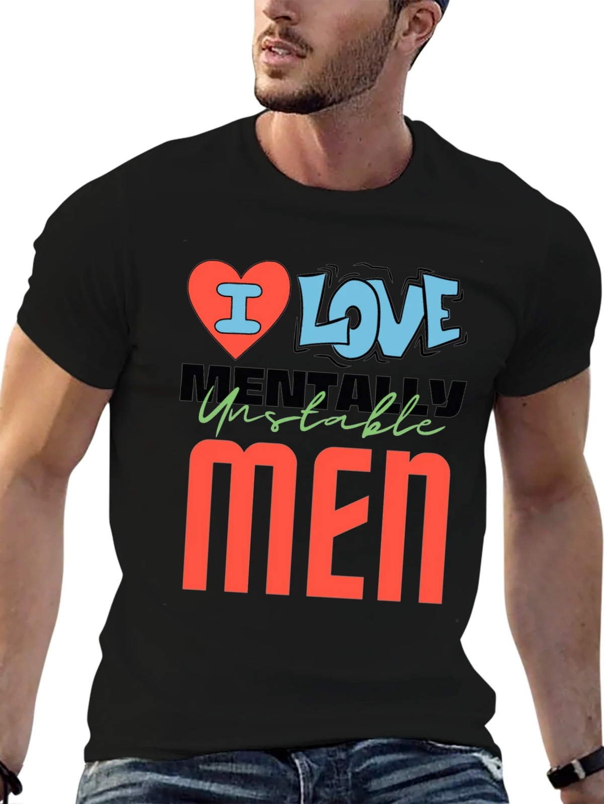 I Love Mentally Unstable Men Graphic Tee product image 6