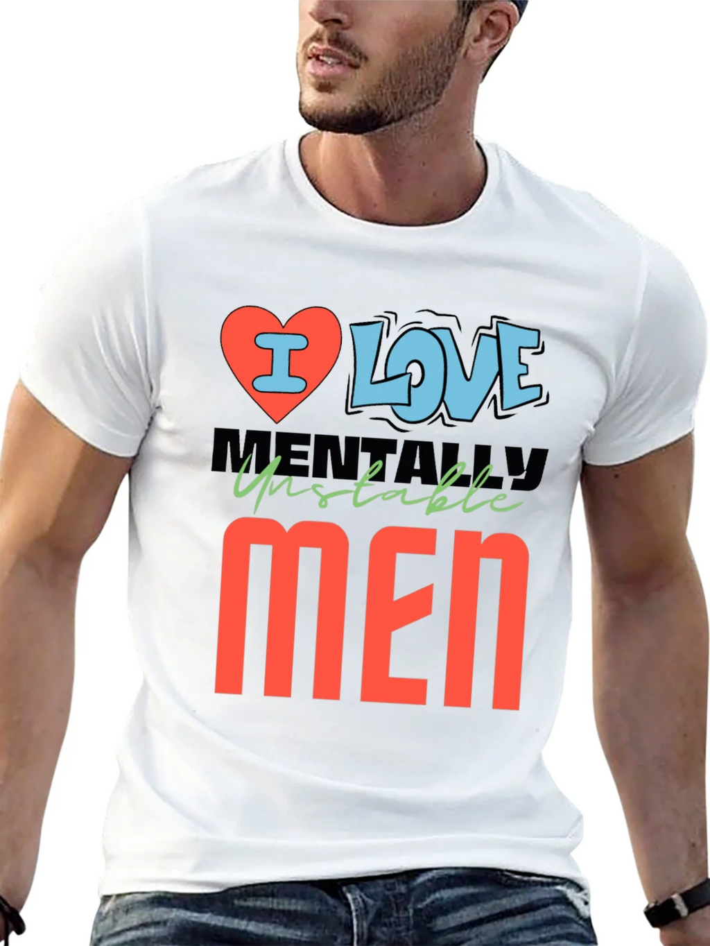 I Love Mentally Unstable Men Graphic Tee product image 12