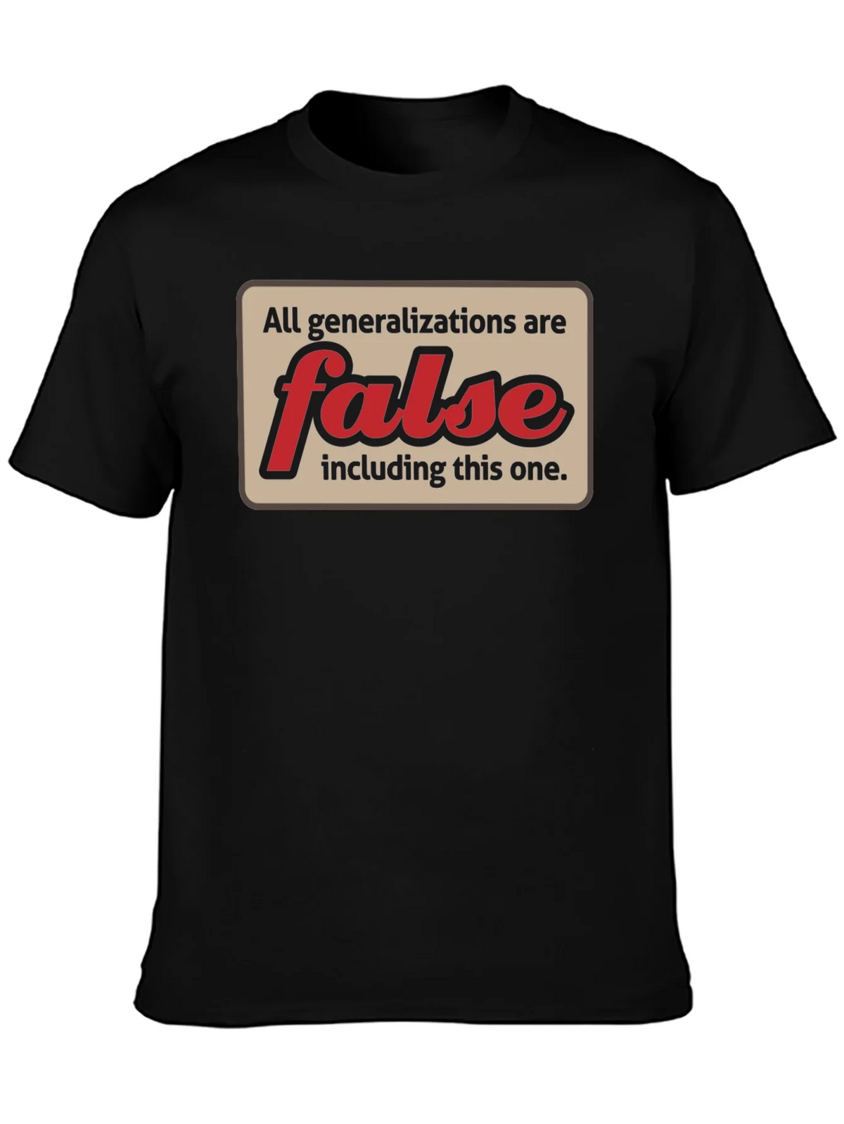All Generalizations Are False T-Shirt product image 1