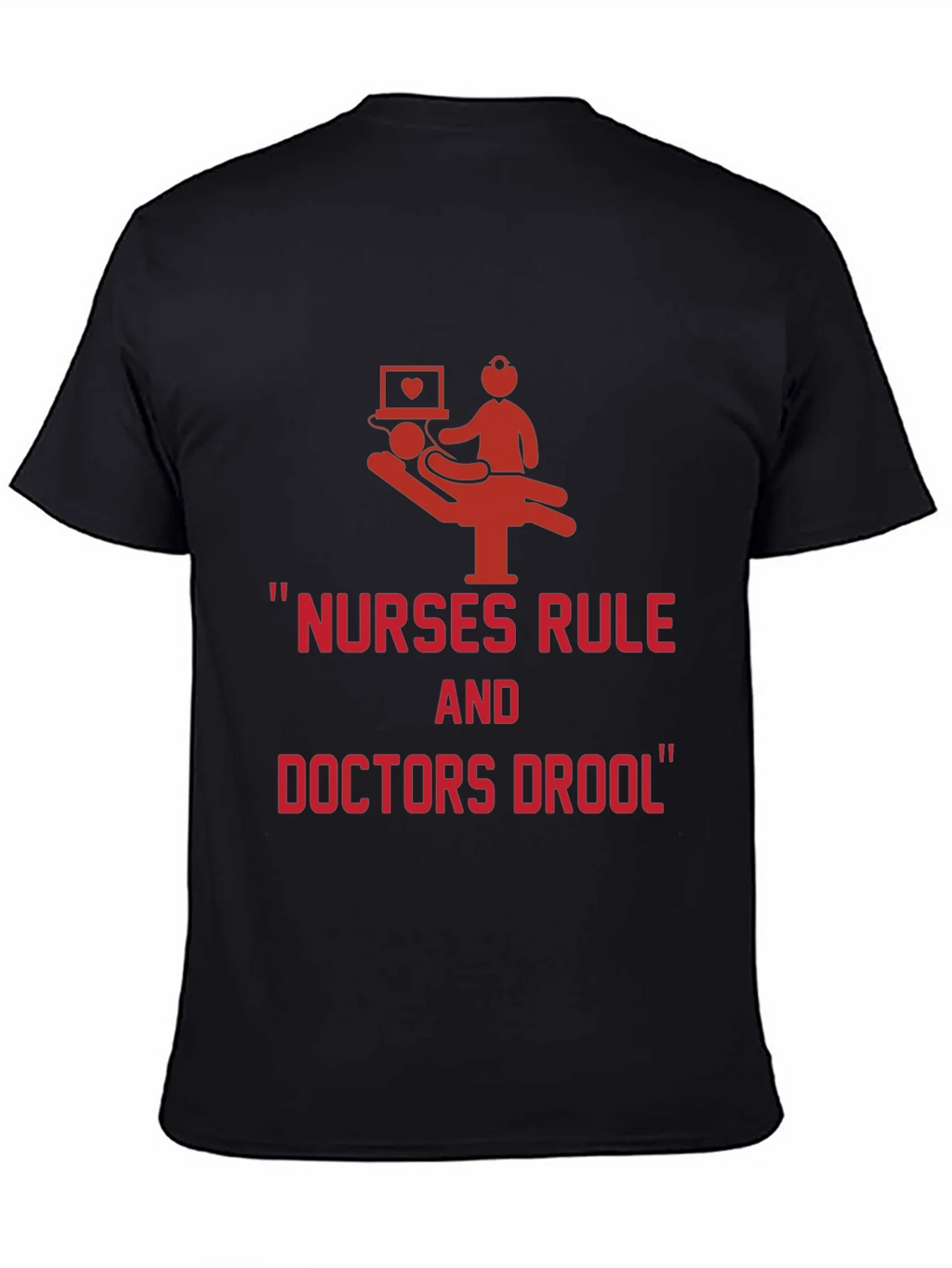 Nurses Rule Doctors Drool Graphic Tee product image 1