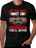 Firefighter T-Shirt: Never If You Are Not A product image 1