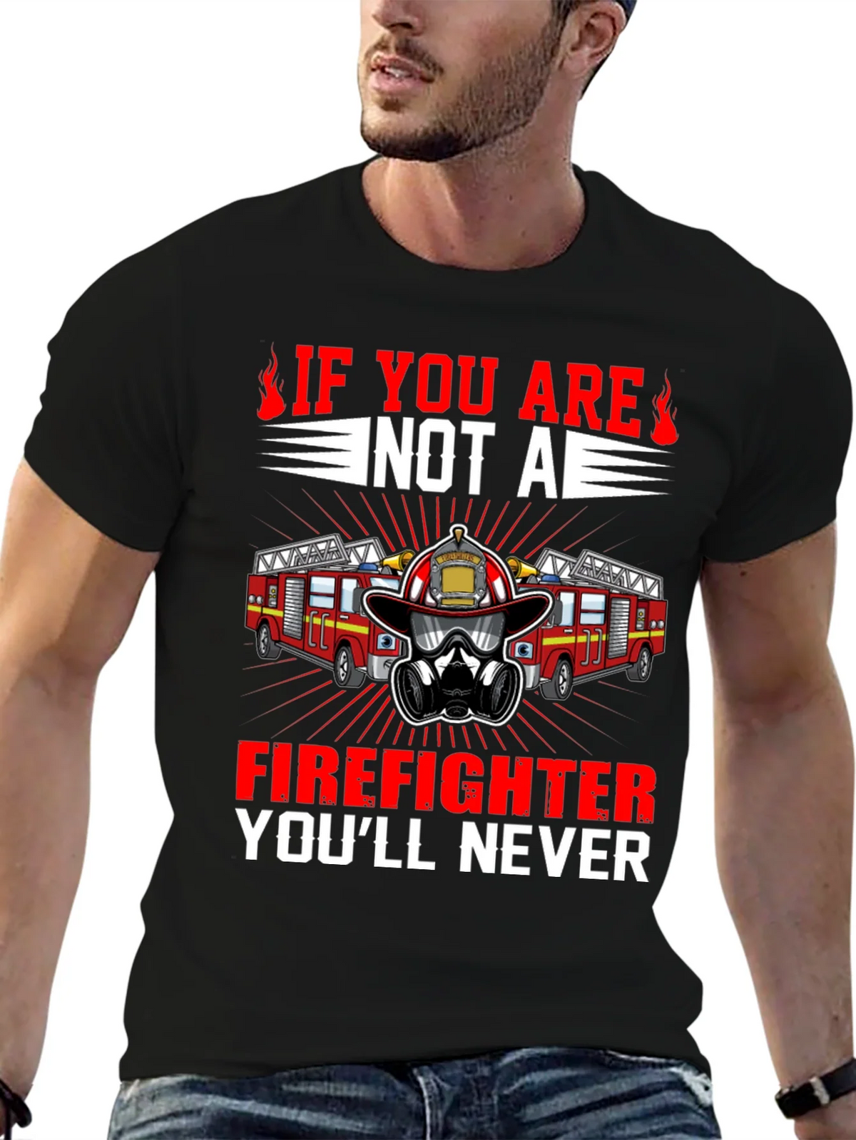 Firefighter T-Shirt: Never If You Are Not A product image 5
