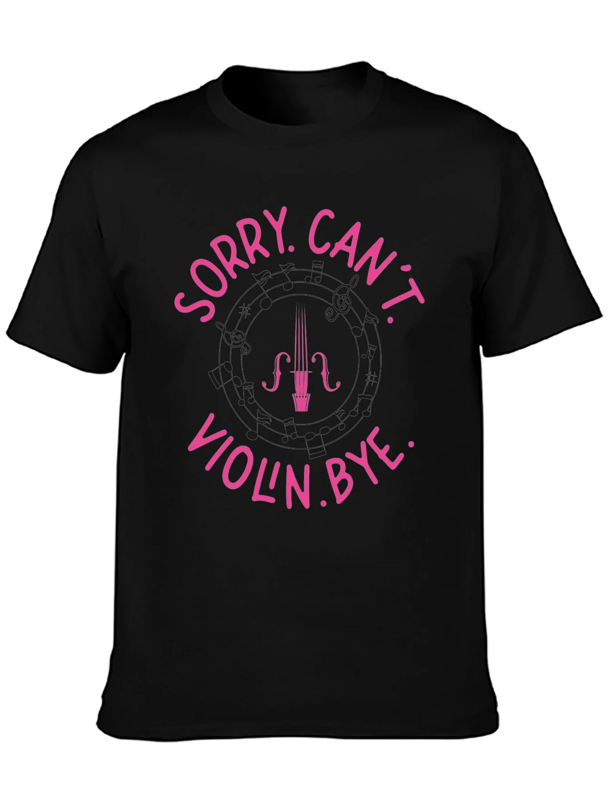 Sorry Cant Violin. Bye Black T-Shirt product image 3