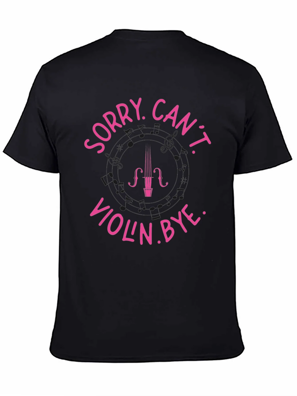 Sorry Cant Violin. Bye Black T-Shirt product image 4