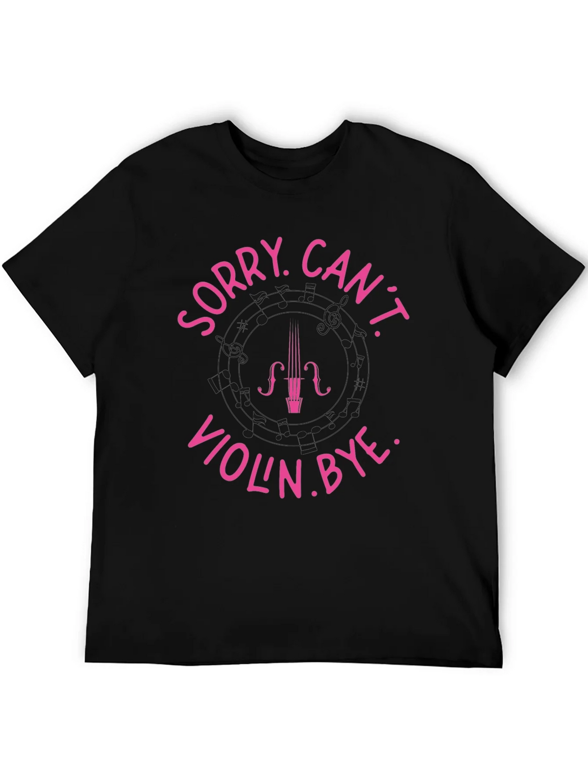 Sorry Cant Violin. Bye Black T-Shirt product image 5