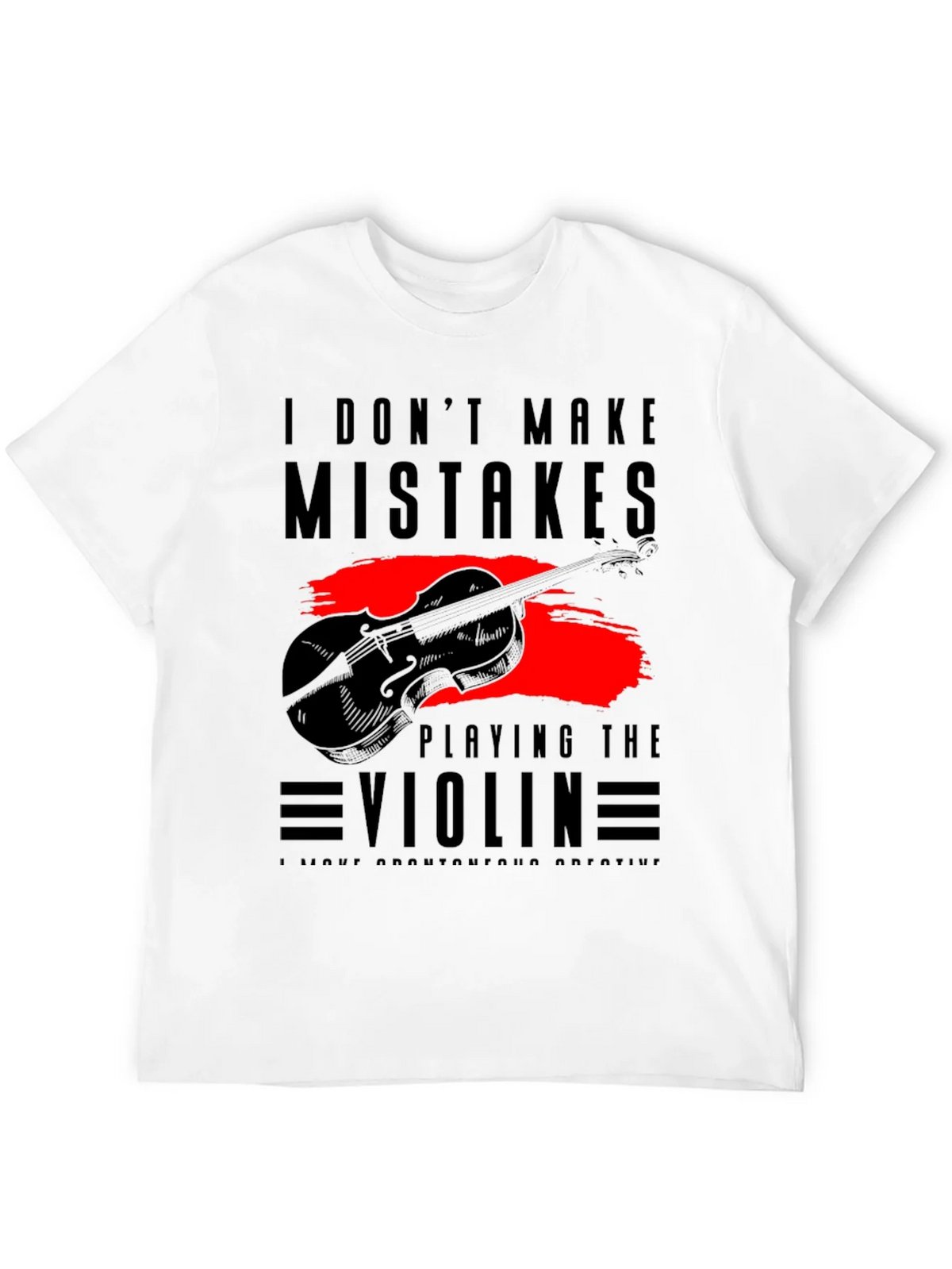 I Dont Make Mistakes Playing Violin Tee product image 8