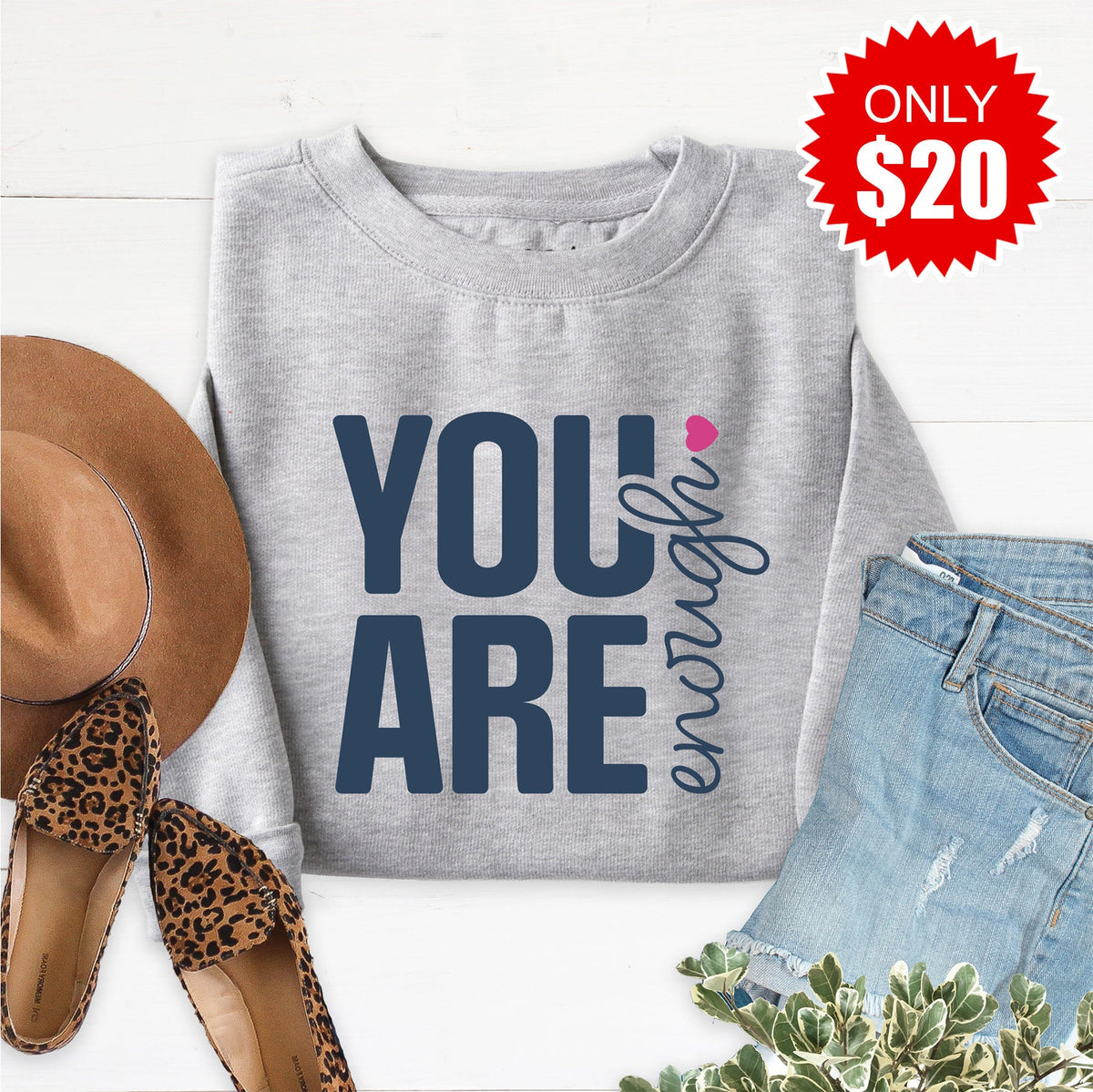 You Are Enough Sweatshirt - 20 product image 1