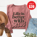 Life Is Better With Jesus Sweatshirt - Heather Mauve - 20 product image 1