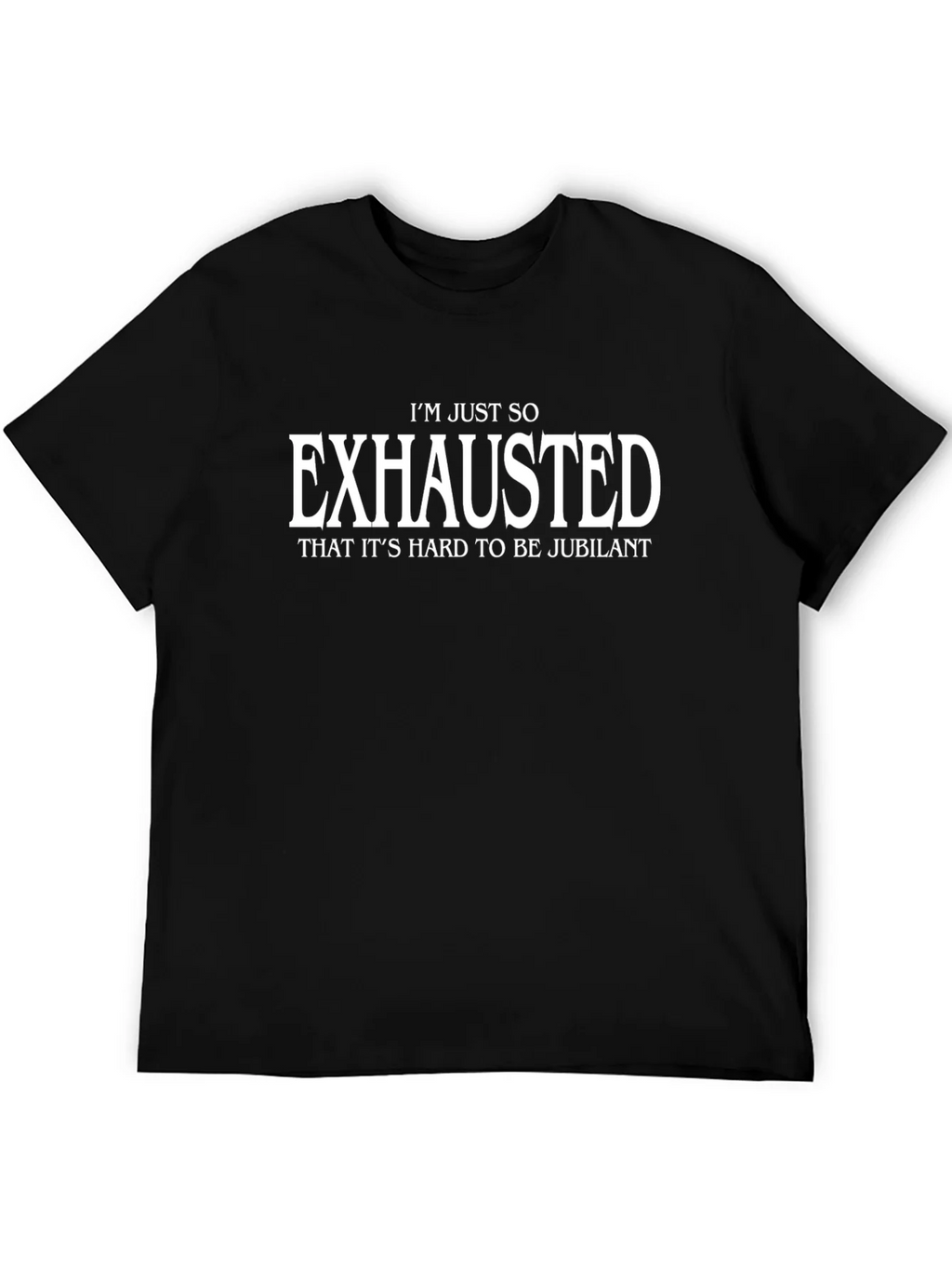 Exhausted Graphic Tee - Comfortable & Humorous product image 5