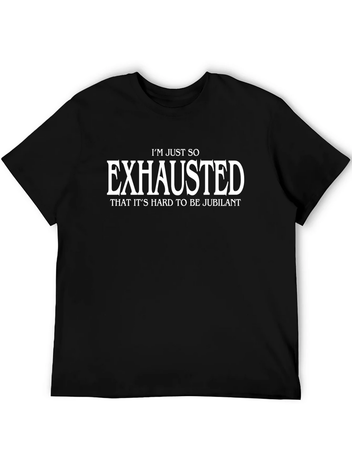 Exhausted Graphic Tee - Comfortable & Humorous product image 5