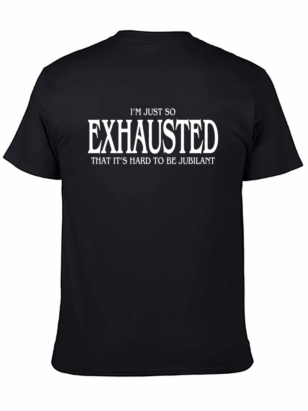 Exhausted Graphic Tee - Comfortable & Humorous product image 4