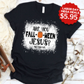 Are You Fall-O-Ween Jesus Tee product image 1