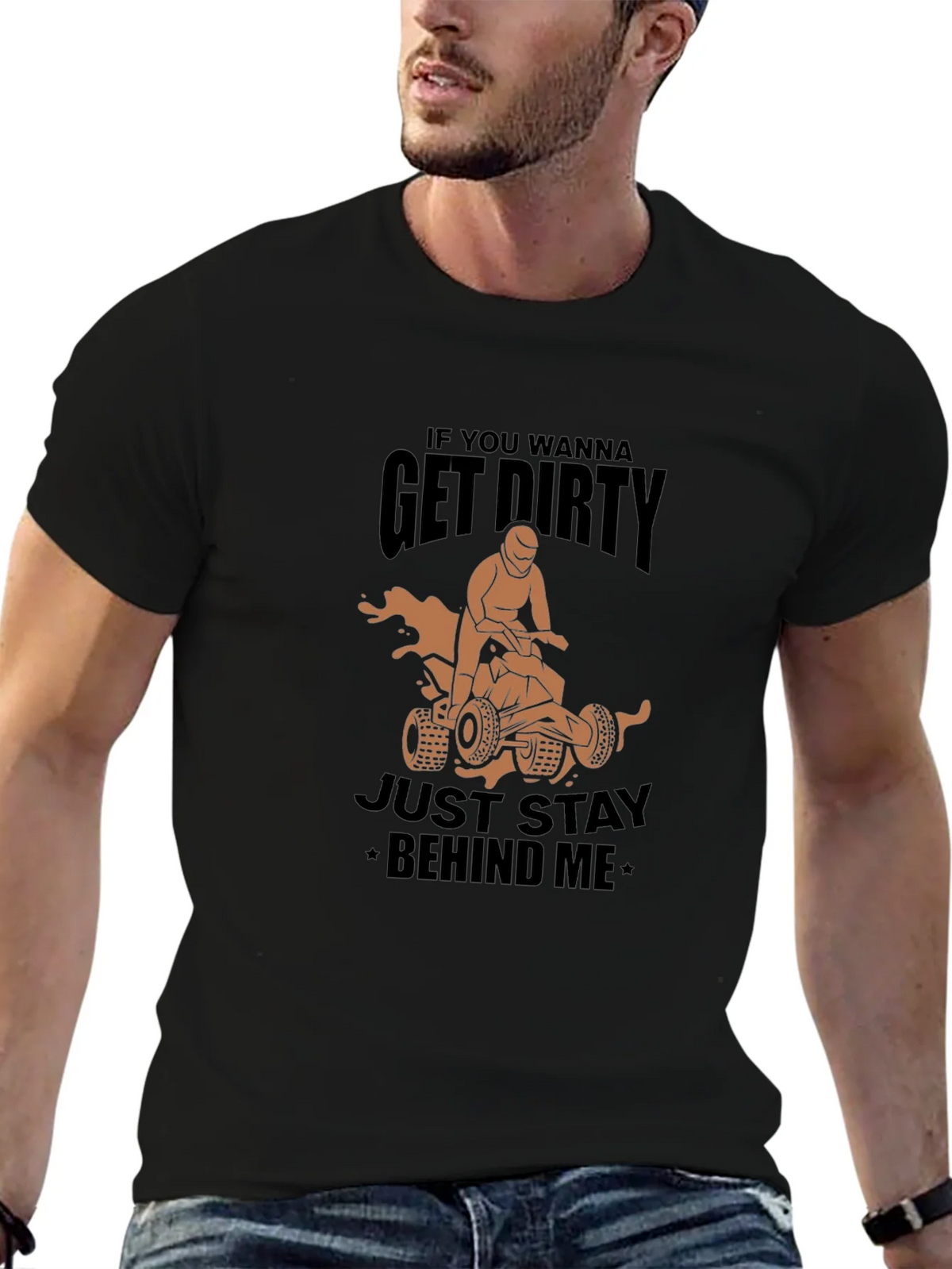 Get Dirty ATV T-Shirt - Stay Behind Me product image 2