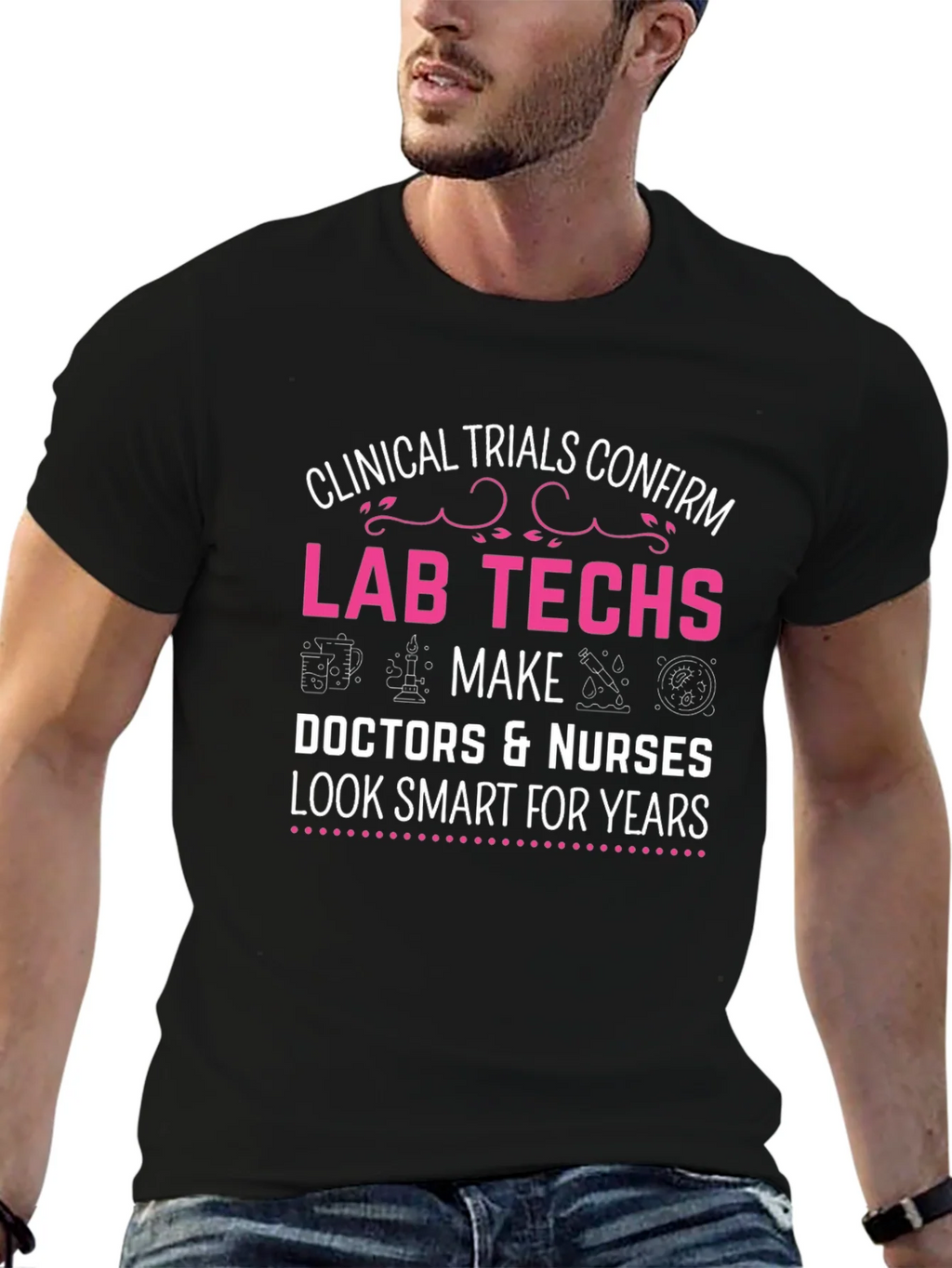 Lab Techs Make Doctors Look Smart T-Shirt product image 6