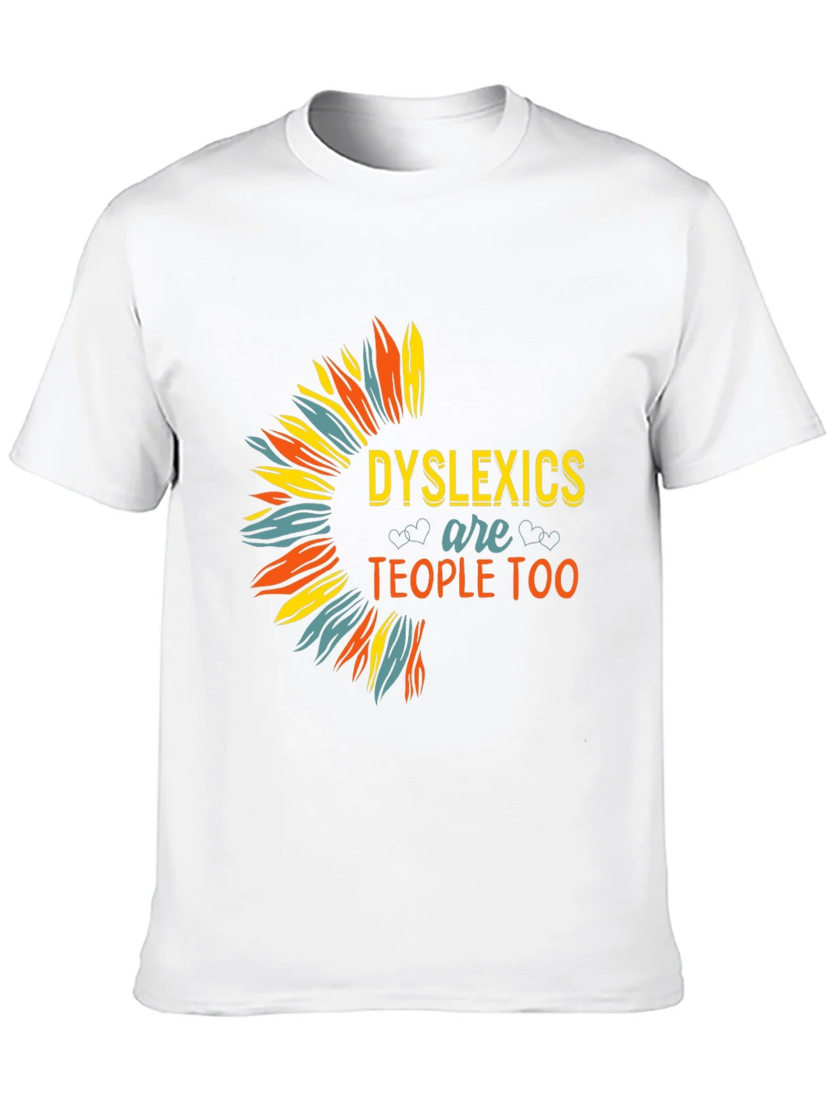 Dyslexics are People Too T-Shirt product image 9
