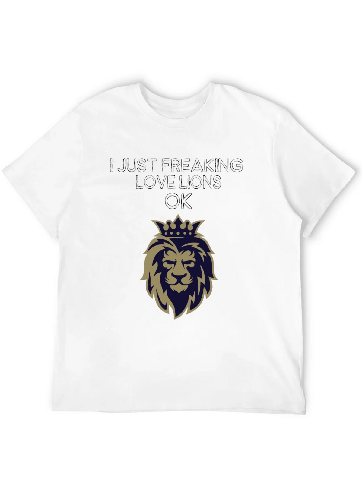 Lion Lover Tee - I Just Freaking Love Lions OK product image 2