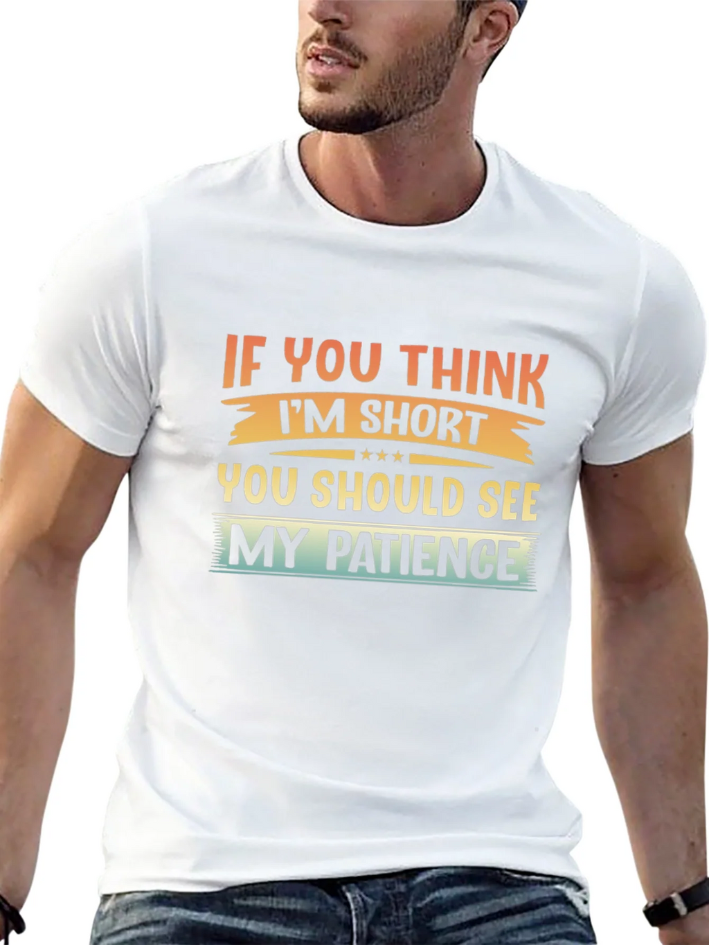 Humorous If You Think Im Short Graphic Tee product image 5
