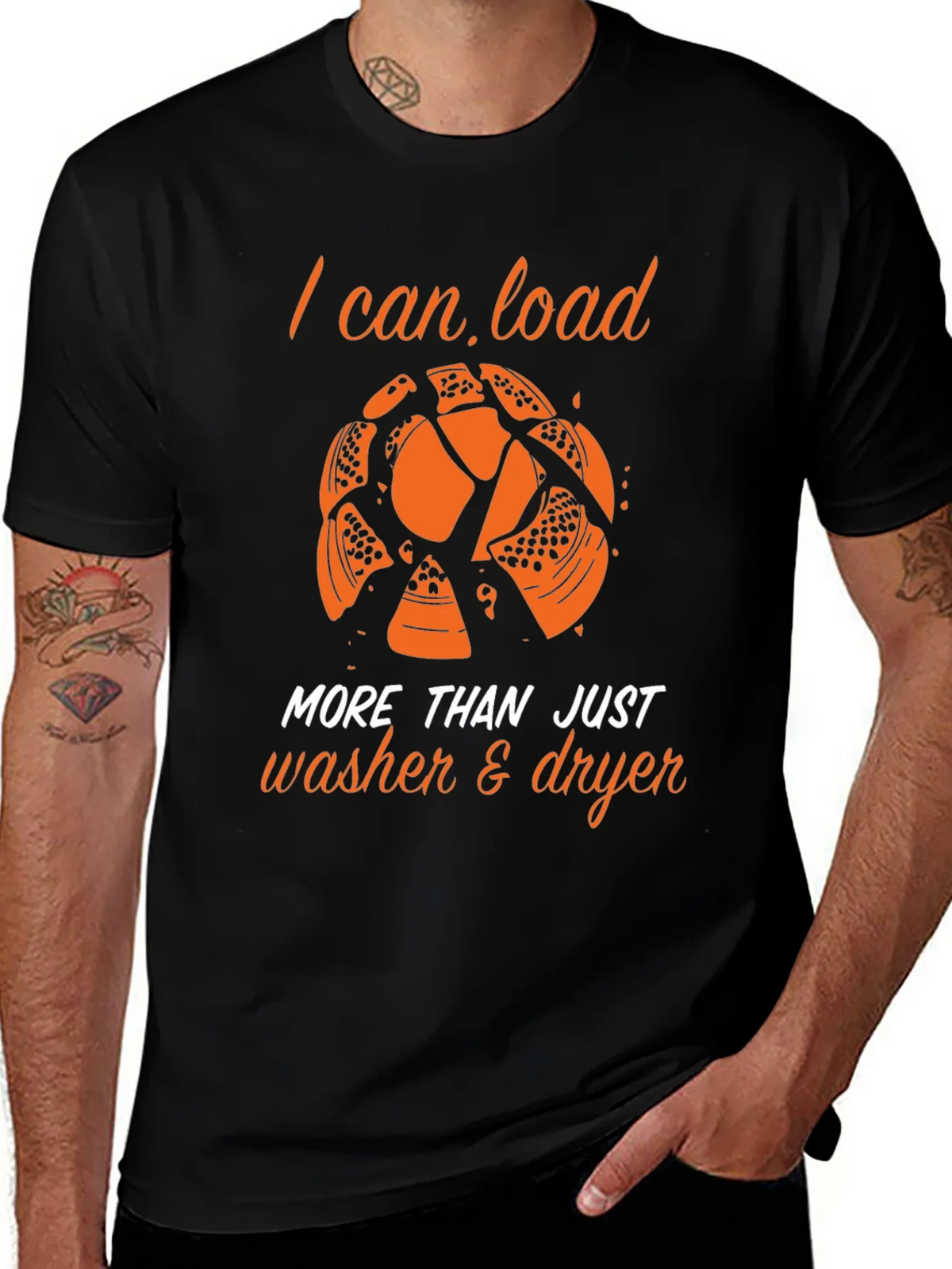 I Can Load More Than Just Washer & Dryer T-Shirt product image 1