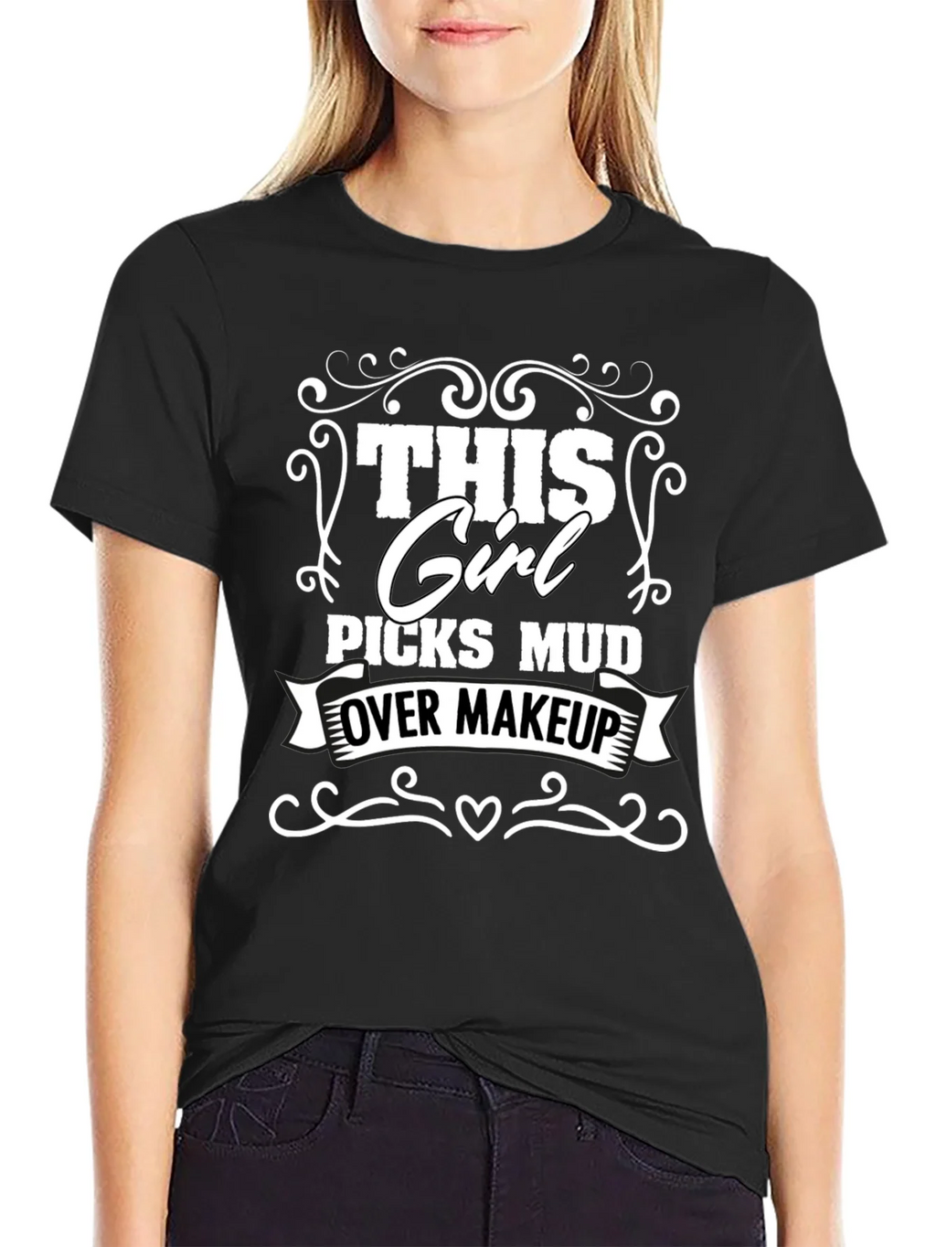 This Girl Picks Mud Over Makeup T-Shirt product image 2