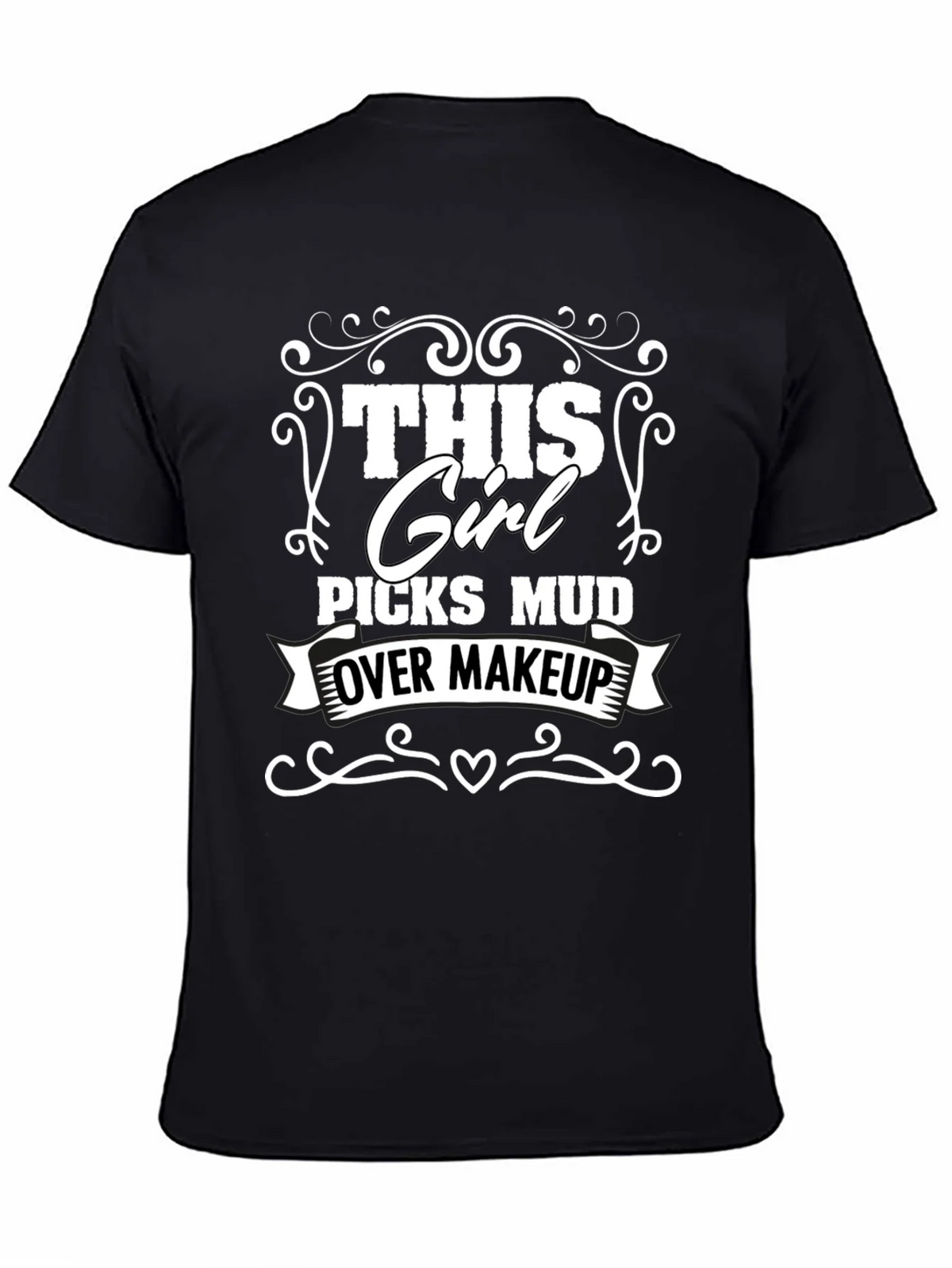This Girl Picks Mud Over Makeup T-Shirt product image 4