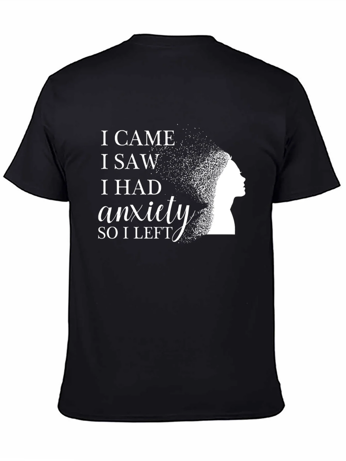 I Came I Saw I Had Anxiety Black T-Shirt product image 3