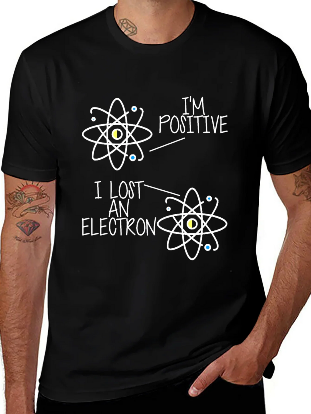 Im Positive I Lost An Electron Science T-Shirt product image 1