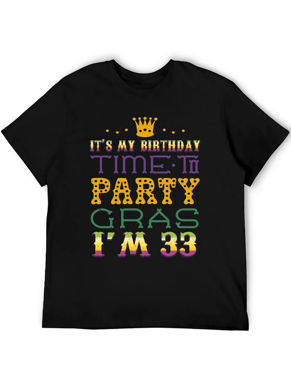Its My Birthday Time To Party Gras Im 33 T-Shirt product image 2
