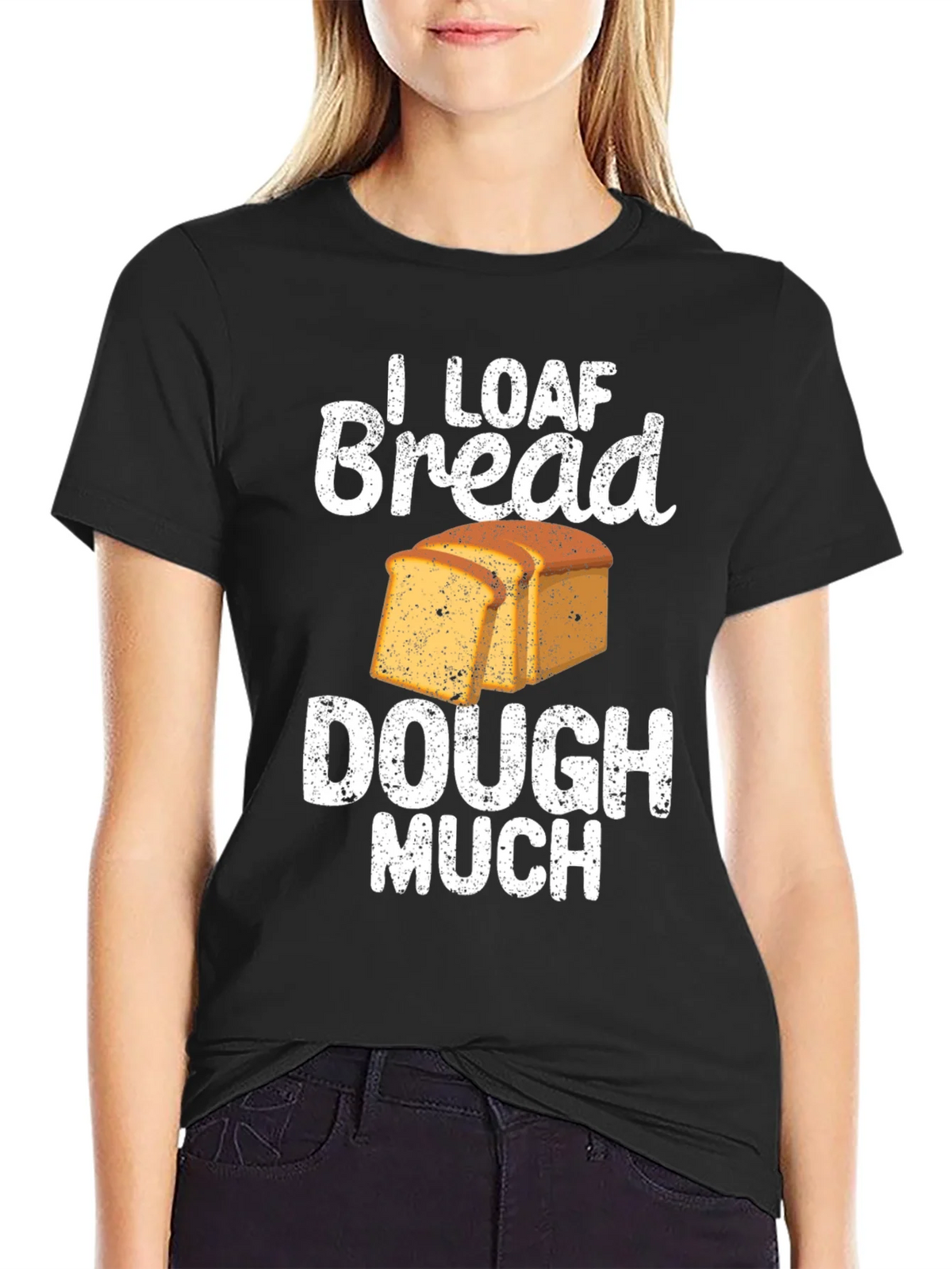 I Loaf Bread Dough Much T-Shirt Funny Baker Tee product image 2