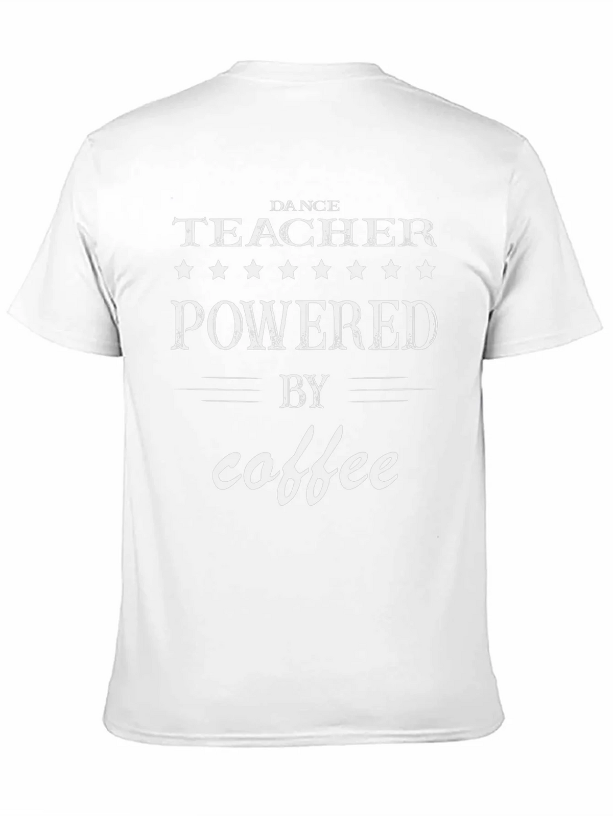Dance Teacher Powered by Coffee T-Shirt product image 10