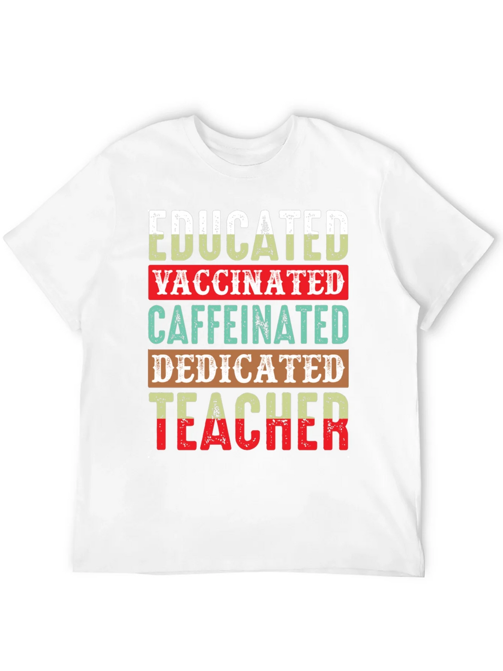 Educated Vaccinated Caffeinated Teacher T-Shirt product image 4