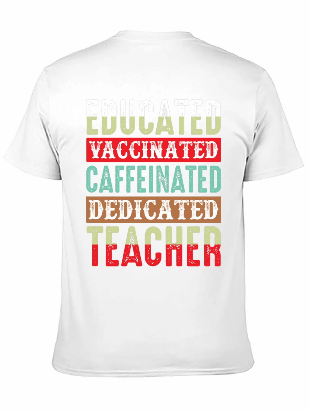 Educated Vaccinated Caffeinated Teacher T-Shirt product image 3