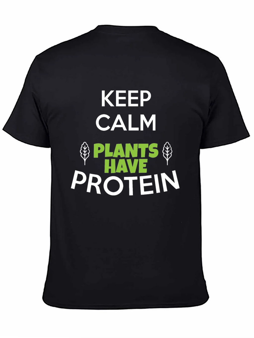 Keep Calm Plants Have Protein Graphic T-Shirt product image 1