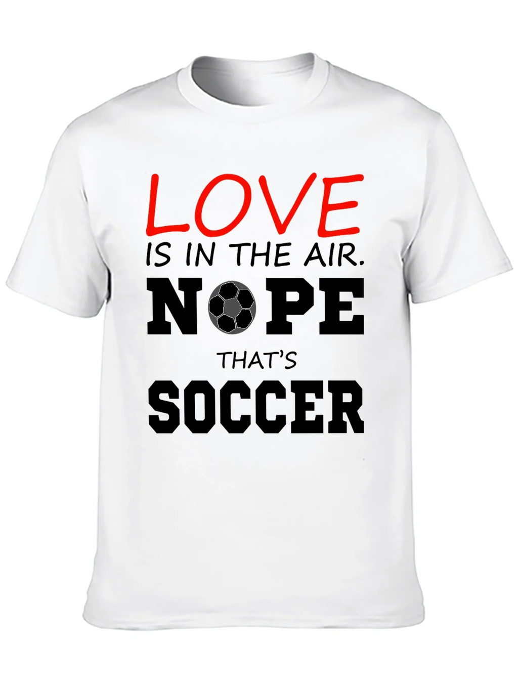 Funny Soccer T-Shirt - Love Nope Thats product image 9