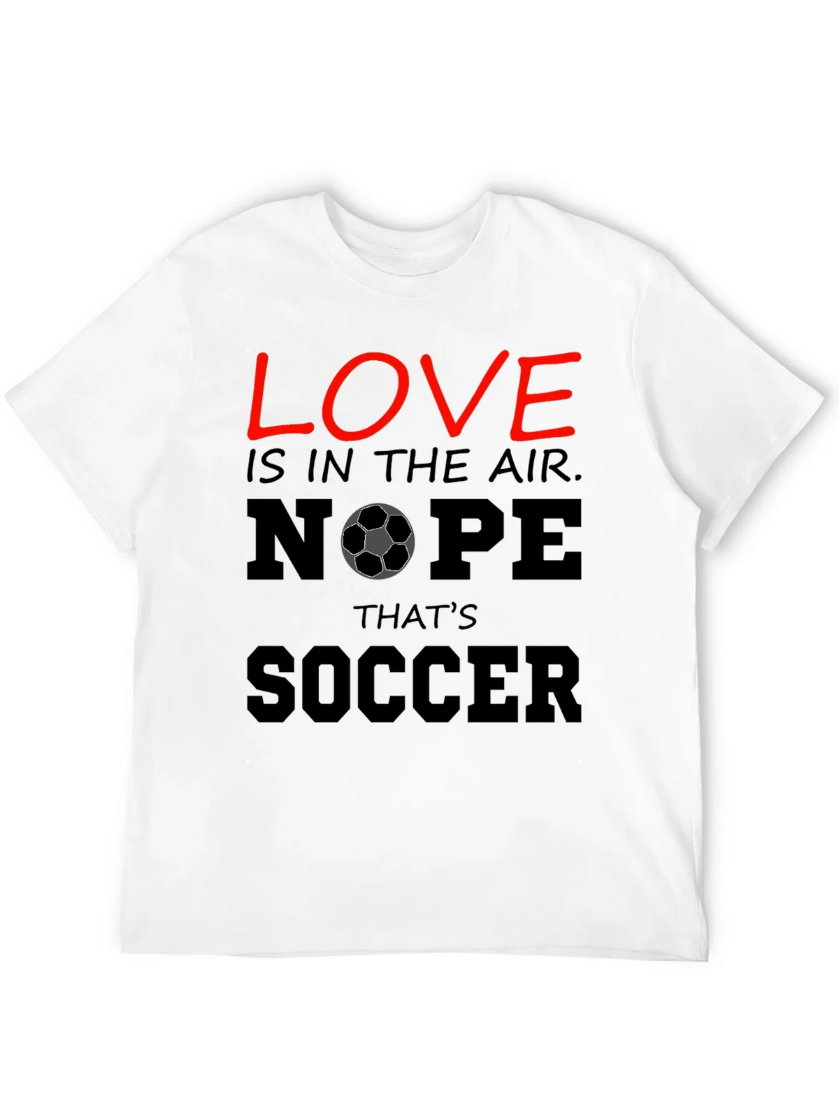Funny Soccer T-Shirt - Love Nope Thats product image 11