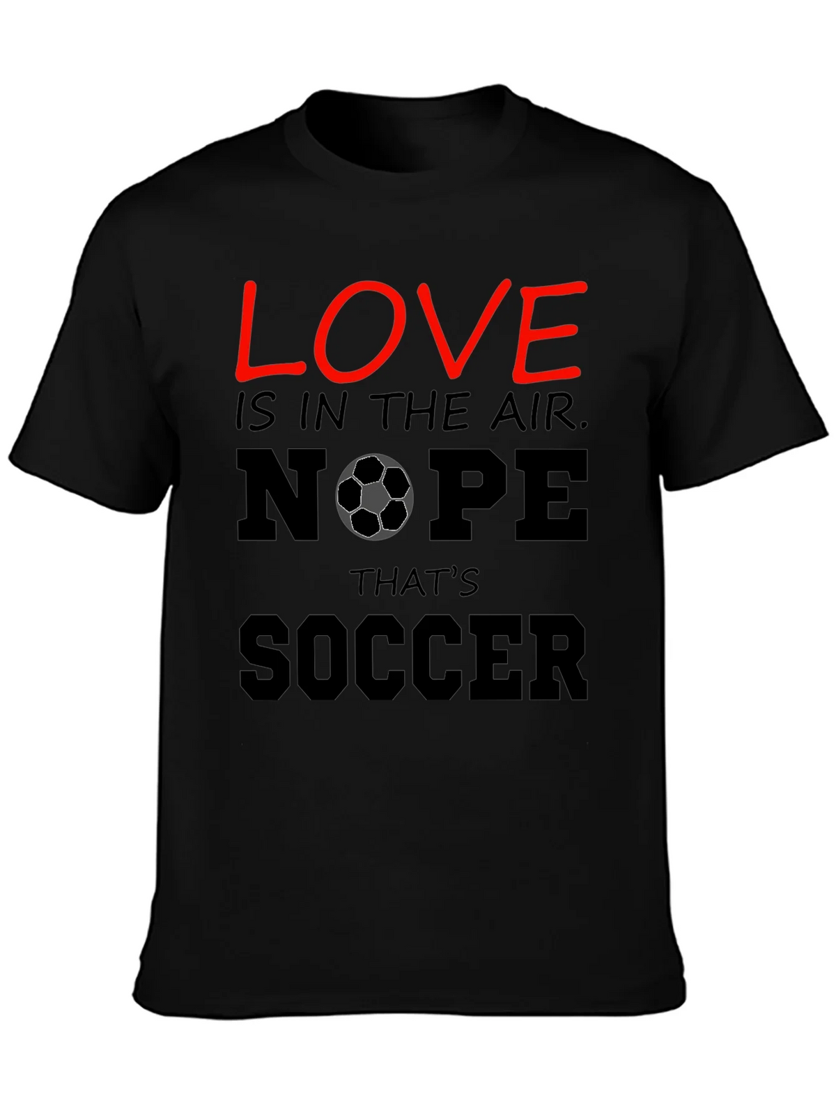 Funny Soccer T-Shirt - Love Nope Thats product image 3