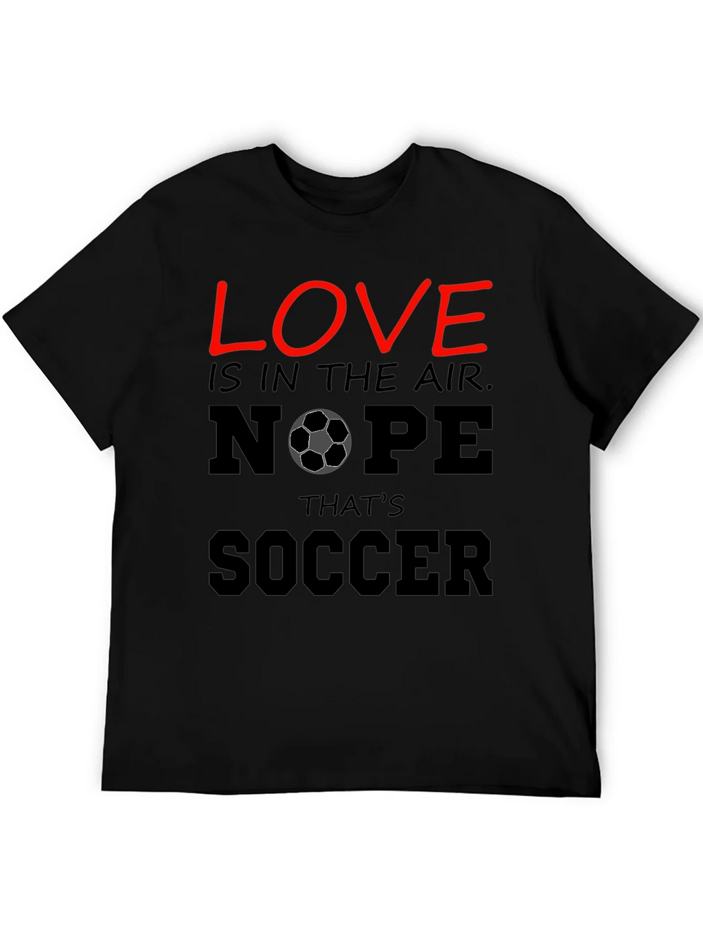 Funny Soccer T-Shirt - Love Nope Thats product image 5