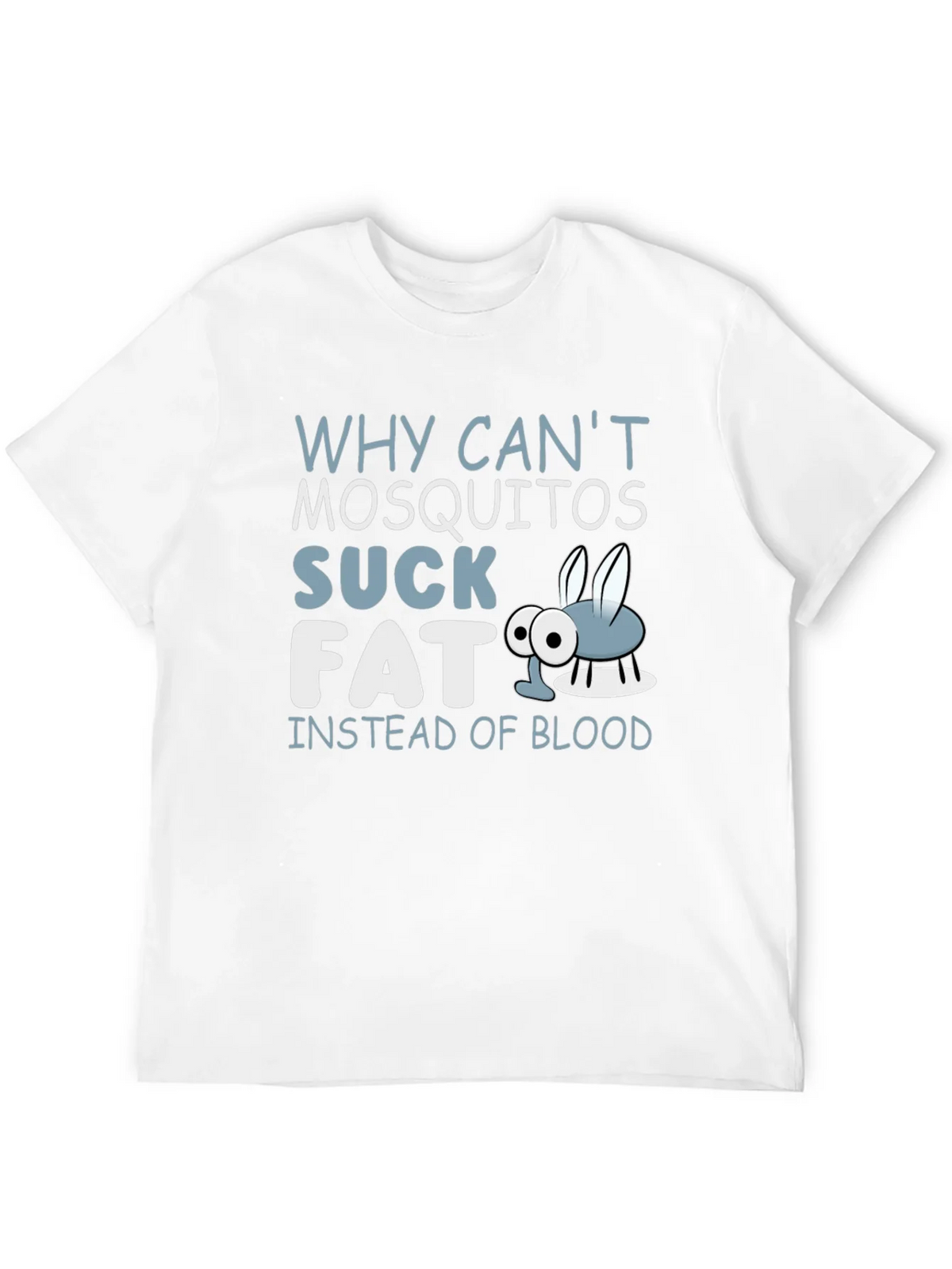 Funny Mosquito T-Shirt: Why Suck Blood? product image 6