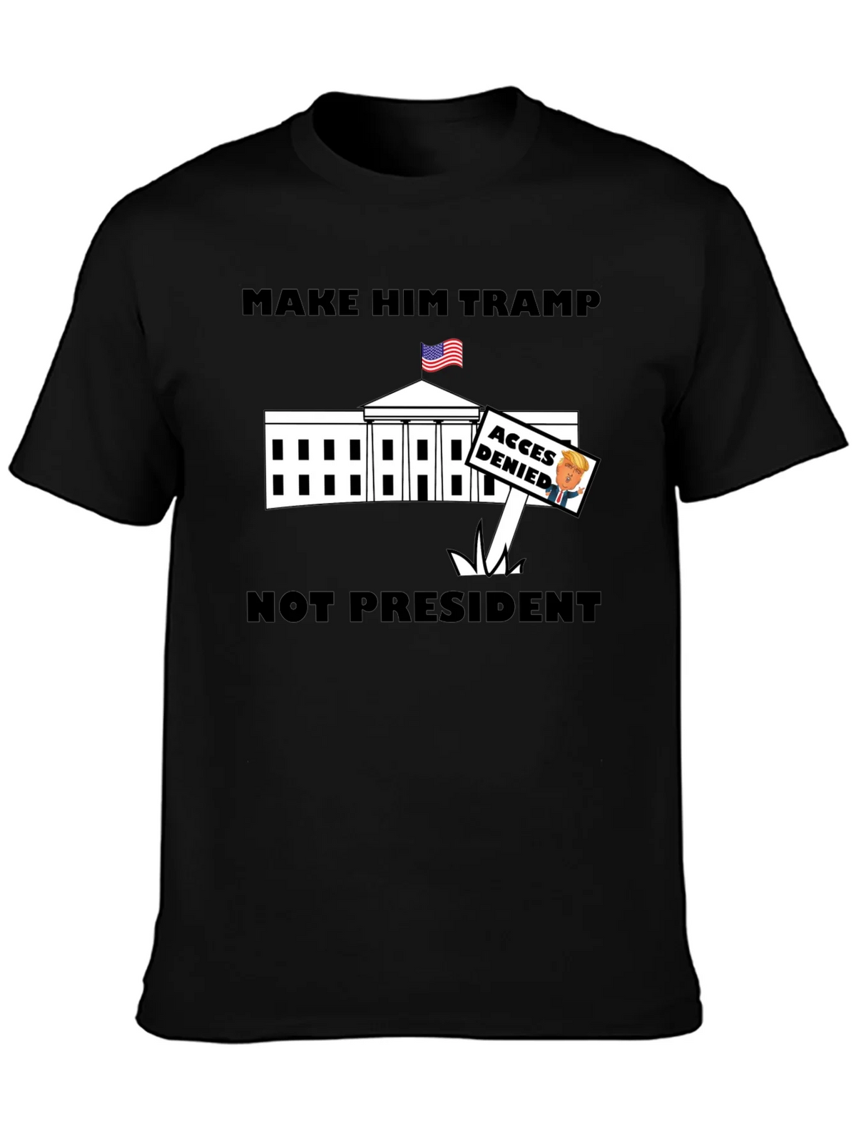Make Him Tramp Not President - Anti-Trump T-Shirt product image 3