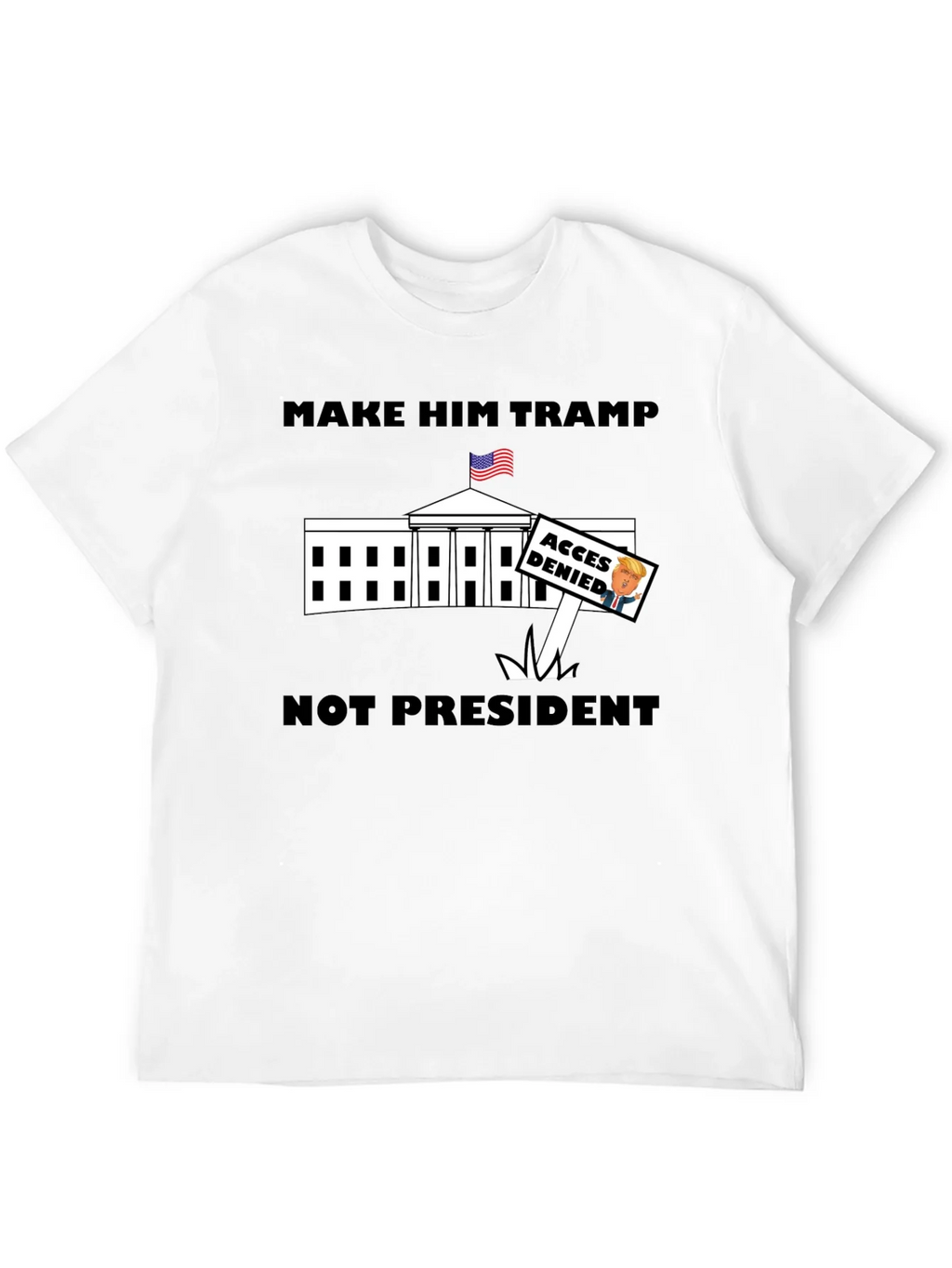 Make Him Tramp Not President - Anti-Trump T-Shirt product image 11